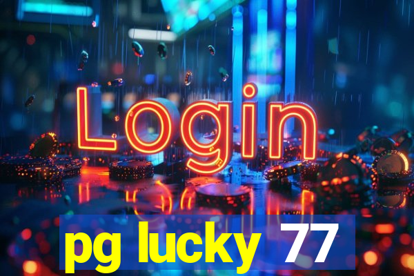 pg lucky 77