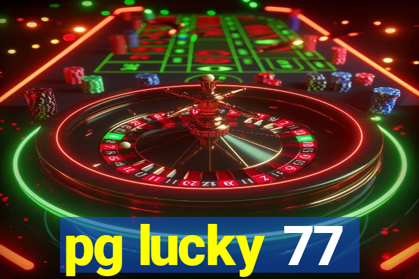 pg lucky 77