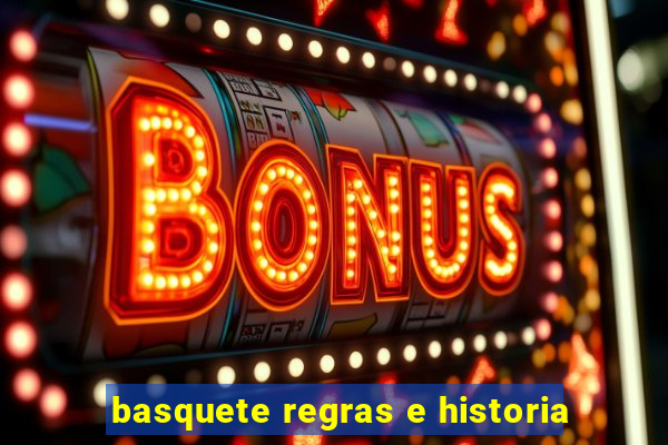 basquete regras e historia