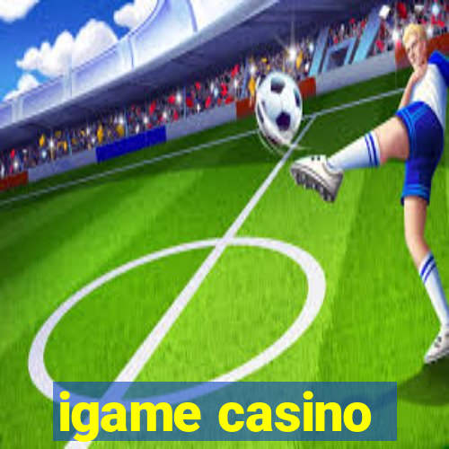 igame casino