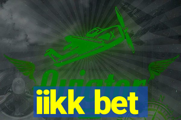 iikk bet