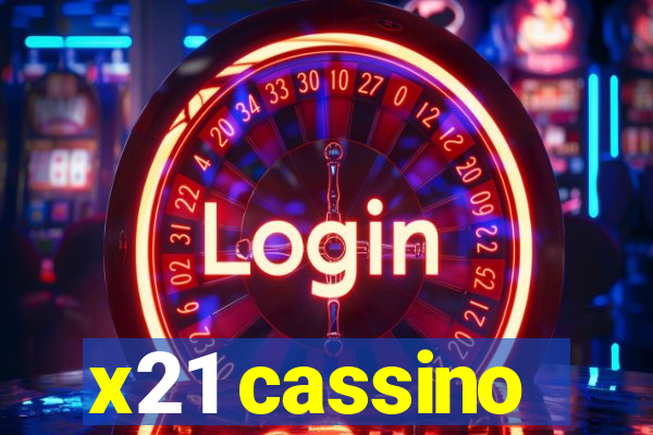 x21 cassino