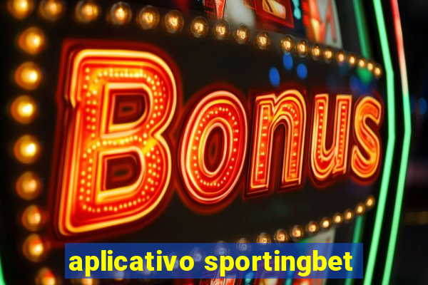 aplicativo sportingbet