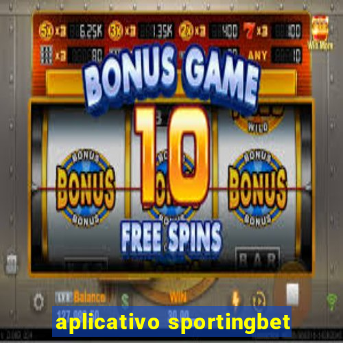 aplicativo sportingbet