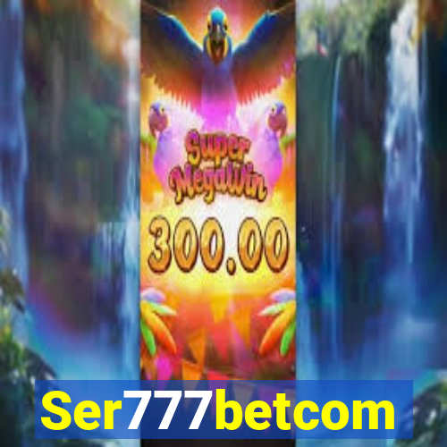 Ser777betcom