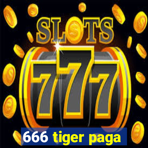 666 tiger paga