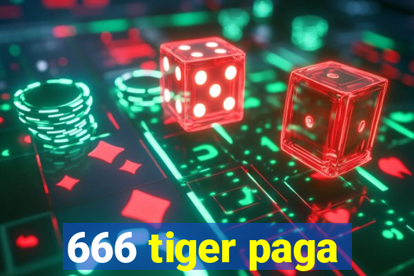 666 tiger paga