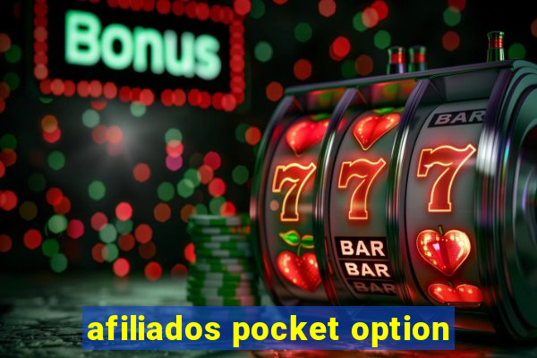 afiliados pocket option