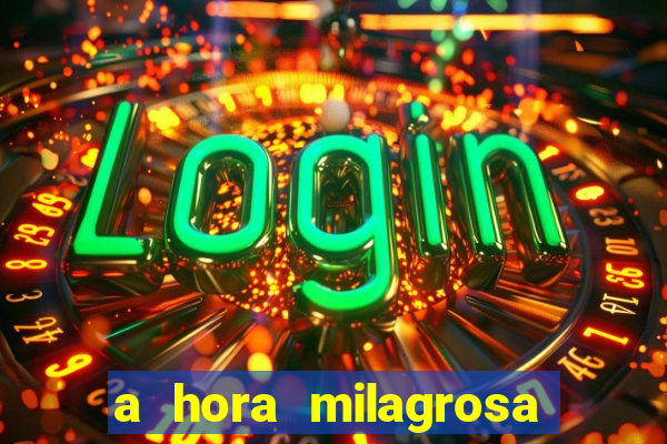 a hora milagrosa livro pdf download