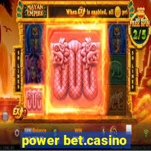 power bet.casino