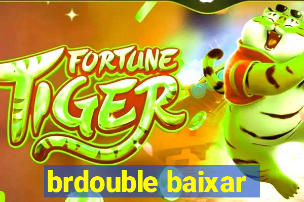 brdouble baixar