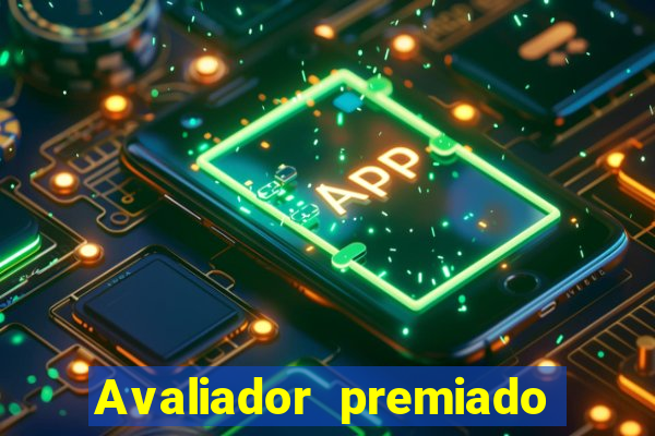 Avaliador premiado reclame aqui