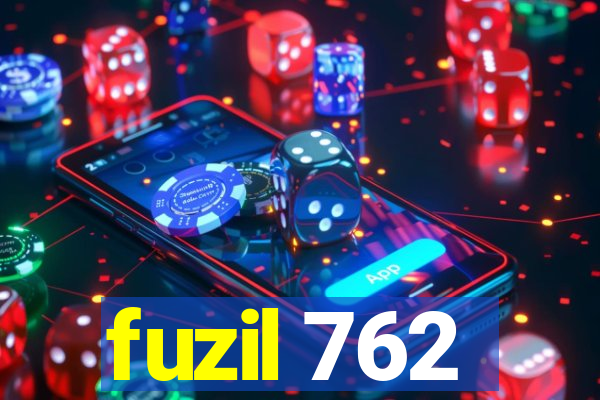 fuzil 762