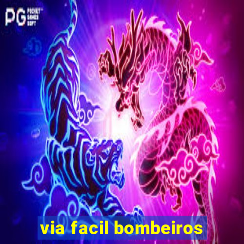 via facil bombeiros