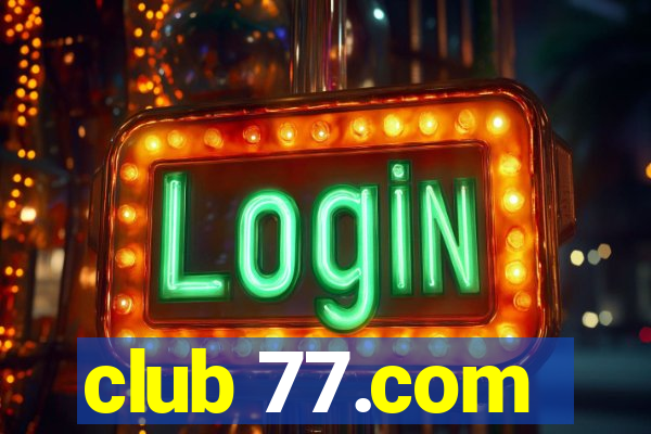 club 77.com