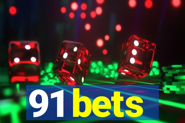 91 bets