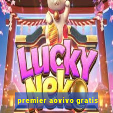 premier aovivo gratis