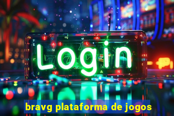 bravg plataforma de jogos