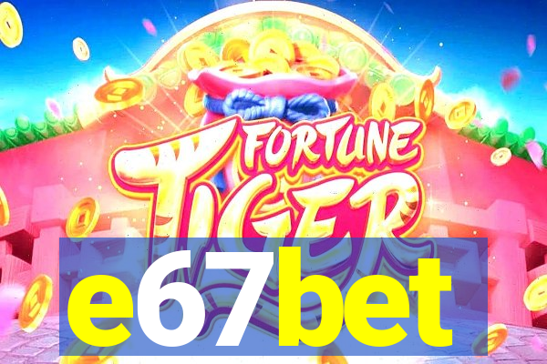 e67bet