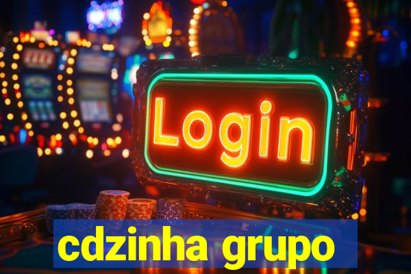 cdzinha grupo