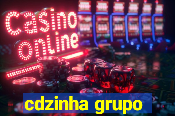 cdzinha grupo