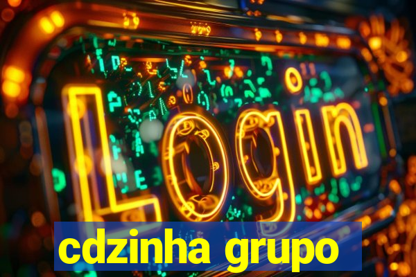 cdzinha grupo