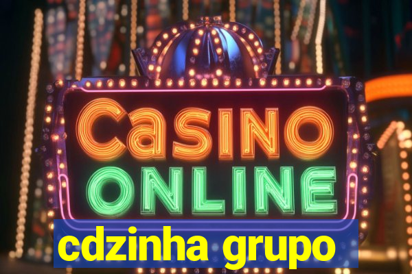 cdzinha grupo