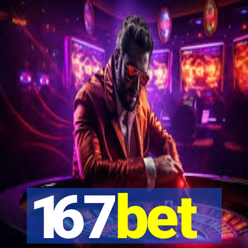 167bet