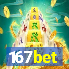 167bet