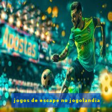 jogos de escape no jogolandia