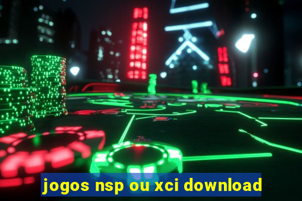 jogos nsp ou xci download