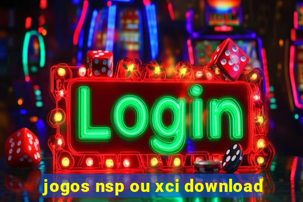 jogos nsp ou xci download