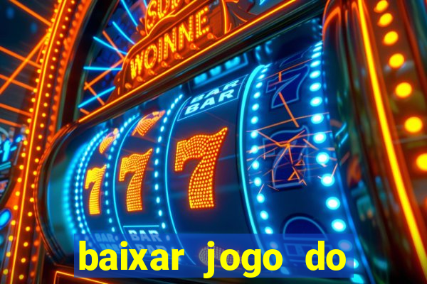 baixar jogo do tigrinho plataforma nova