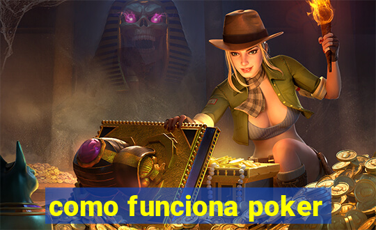 como funciona poker