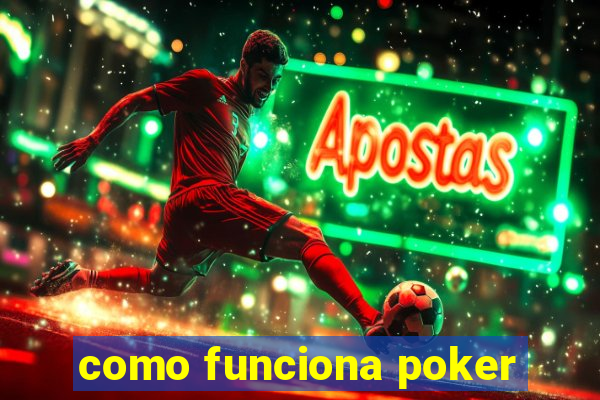 como funciona poker