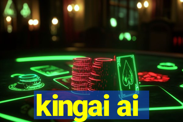 kingai ai