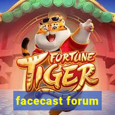 facecast forum