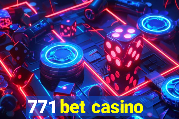 771 bet casino