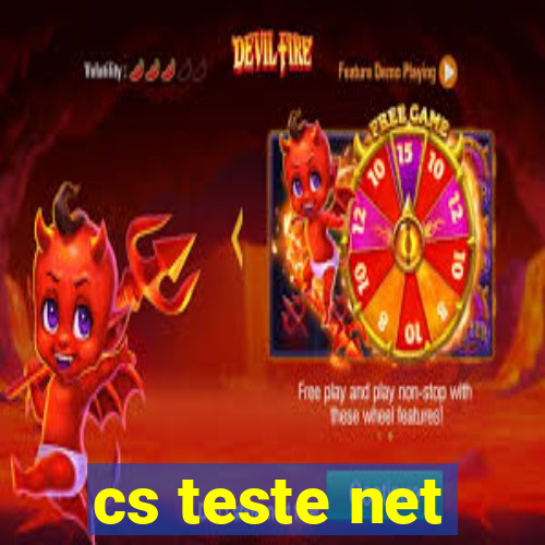 cs teste net