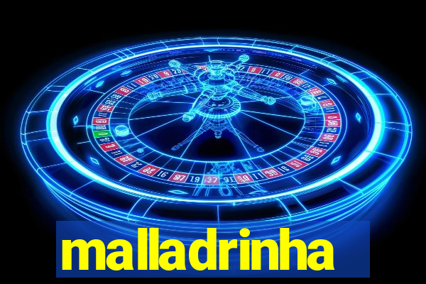 malladrinha