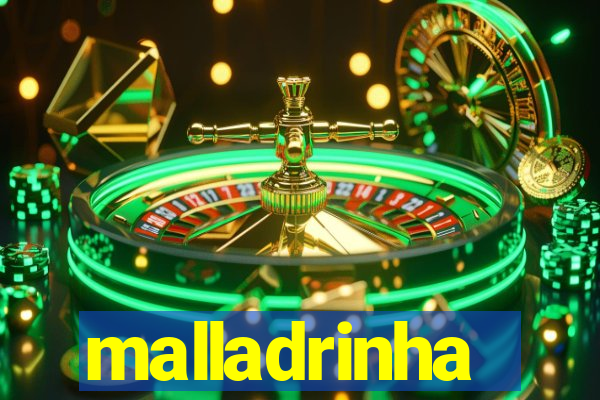 malladrinha