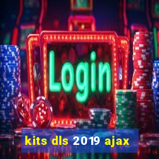 kits dls 2019 ajax