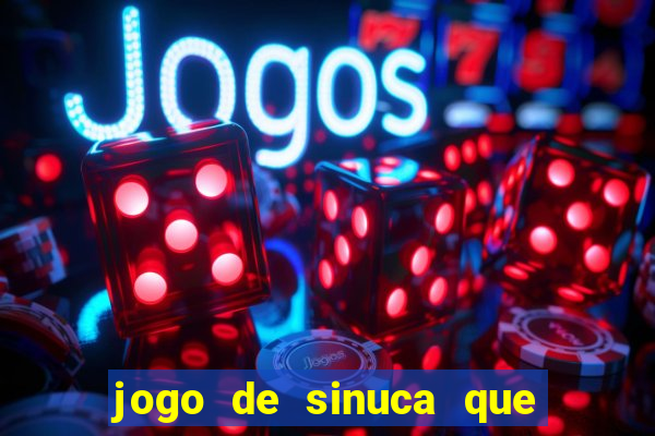 jogo de sinuca que paga dinheiro de verdade