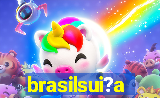 brasilsui?a