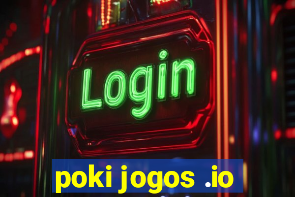 poki jogos .io