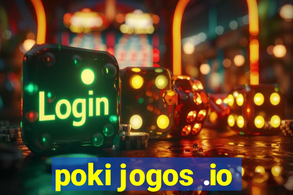 poki jogos .io