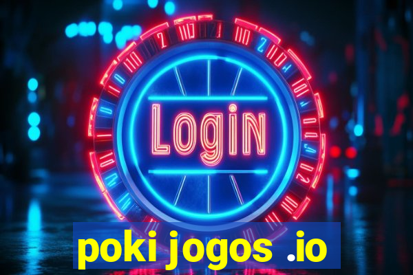 poki jogos .io