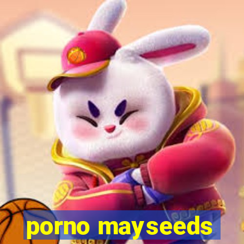 porno mayseeds