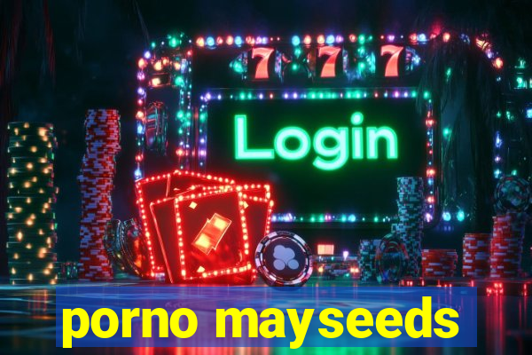 porno mayseeds