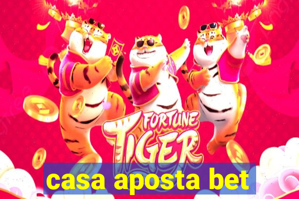 casa aposta bet